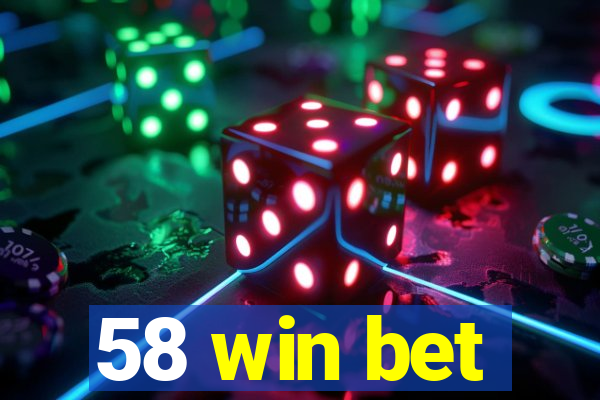 58 win bet